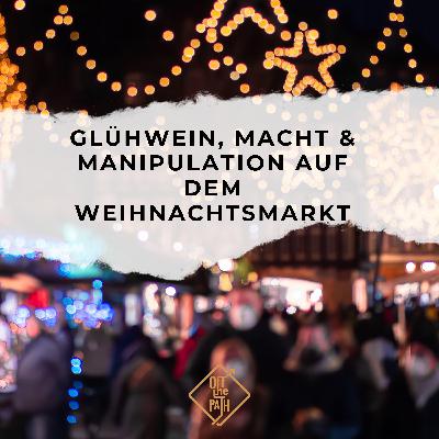 Glühwein, Macht & Manipulation auf dem Weihnachtsmarkt Glühwein, Macht & Manipulation auf dem Weihnachtsmarkt