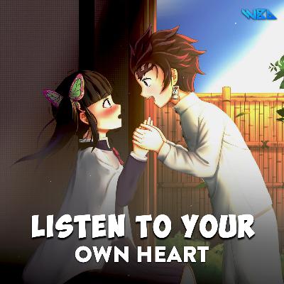 Listen to your own heart | Tanjiro and kanao