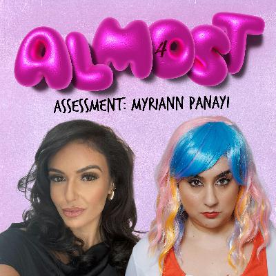 Almost Assessment: Myriann Panayi