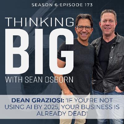 Pivot, Persist, and Prosper: Dean Graziosi on Success, AI, and the Thrive Revolution