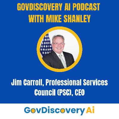 Ep. 50: Jim Carroll, Professional Services Council (PSC) CEO