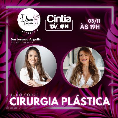 DRA JÉSSICA ANGELINI - CINTIA TÁ ON - EP11