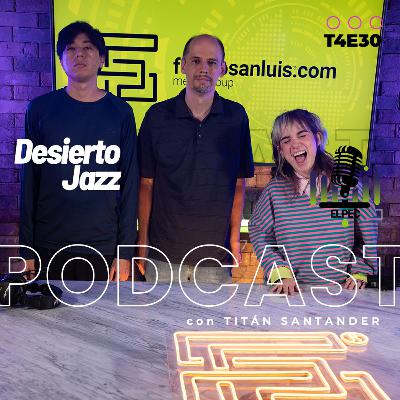 T4-E30 DESIERTO JAZZ | Lugares para Jazz, Improvisación, Ideas que van surgiendo... T4-E30 DESIERTO JAZZ | Lugares para Jazz, Improvisación, Ideas que van surgiendo...