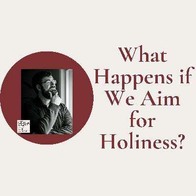 Maybe People Just Don't Know That We're Called to Be Saints... // Episode 253 Maybe People Just Don't Know That We're Called to Be Saints... // Episode 253