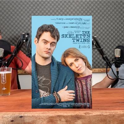 Ep 247 - The Skeleton Twins