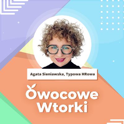 Onboarding- od czego zacząć i kogo zaangażować? Co spakować do welcome packa? | Agata Sieniawska, Typowa HRowa | HR Podcast #49