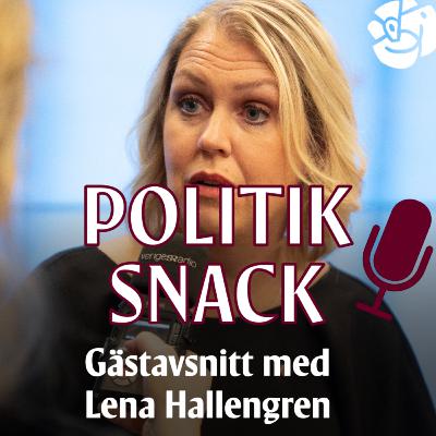 14. Gästavsnitt med Lena Hallengren - Live på Folkets Hus