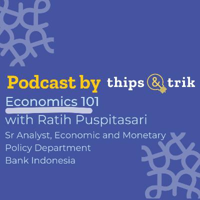 Economics 101 with Ratih Puspitasari