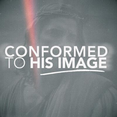 Jonathan McGill | Conformed to His Image  | 11th May 2025
