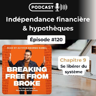 120. Se libérer d'être fauché - Ch. 9 - Choisir la pilule rouge pour sortir de la matrice 120. Se libérer d'être fauché - Ch. 9 - Choisir la pilule rouge pour sortir de la matrice