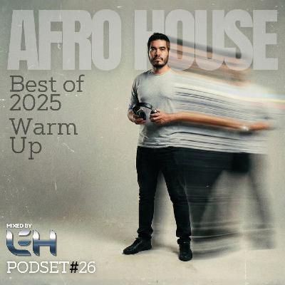 #26 - Leh - Warm Up Afro House - Best Of 2025