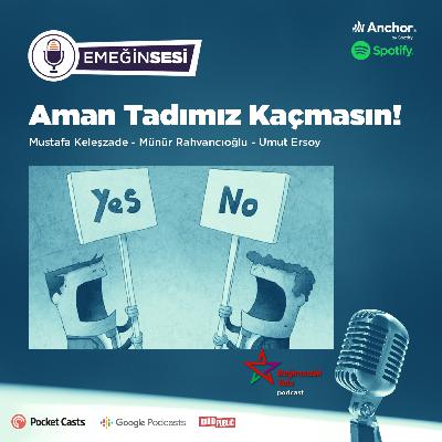 Aman Tadımız Kaçmasın