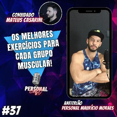 OS MELHORES EXERCÍCIOS PARA CADA GRUPO MUSCULAR (PersonalCast #37) OS MELHORES EXERCÍCIOS PARA CADA GRUPO MUSCULAR (PersonalCast #37)