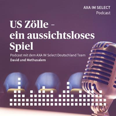 Podcast: US Zölle – ein aussichtsloses Spiel