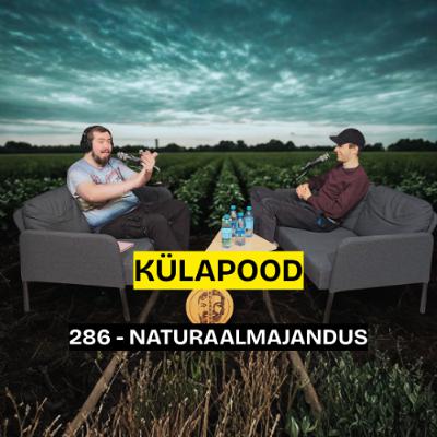 #286 - Naturaalmajandus #286 - Naturaalmajandus