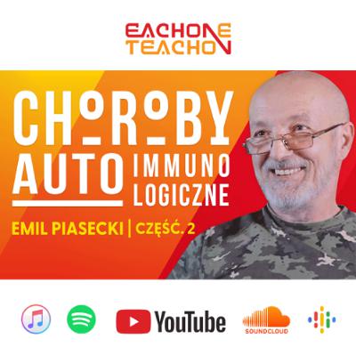E1T1 | #262 – Choroby autoimmunologiczne: Prawda, której lekarze nie mówią! Emil Piasecki [Część 2]