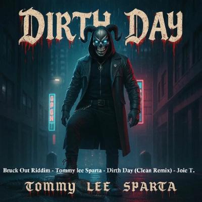 Bruck Out Riddim - Tommy lee Sparta x Joie T - Dirth Day (Clean Remix) - Joie T