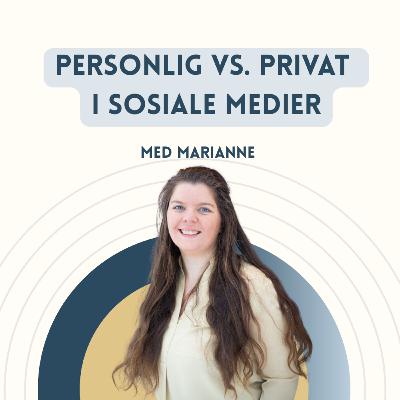 Personlig vs. privat i sosiale medier