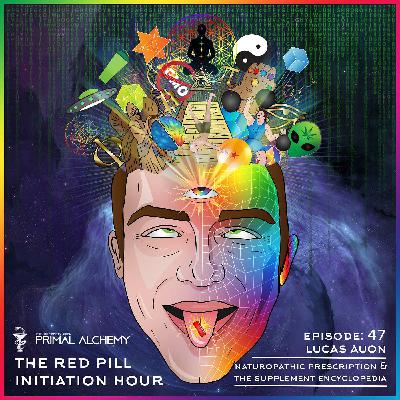 Ep 47 - Lucas Aoun - Naturopathic Prescription & The Supplement Encyclopedia