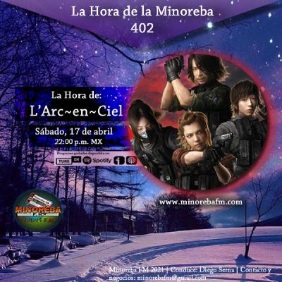 Ep. 402 | La hora de L'Arc~en~Ciel | Minoreba FM Ep. 402 | La hora de L'Arc~en~Ciel | Minoreba FM