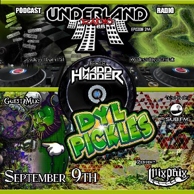 Episode 0244 Underland Radio - Guest Mix: Dyl Pickles