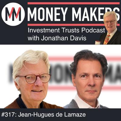 317: Money Makers Investment Trusts Podcast - with Jean-Hugues de Lamaze (31 Jan 2026) 317: Money Makers Investment Trusts Podcast - with Jean-Hugues de Lamaze (31 Jan 2026)