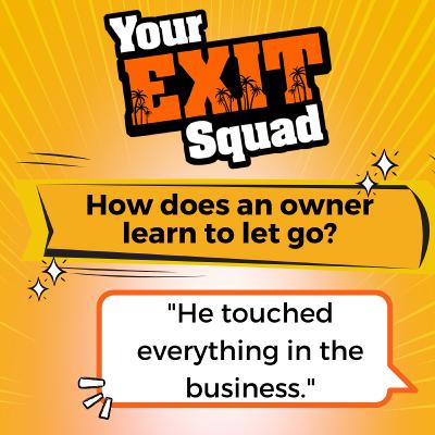 107 How does an owner learn to let go? 107 How does an owner learn to let go?