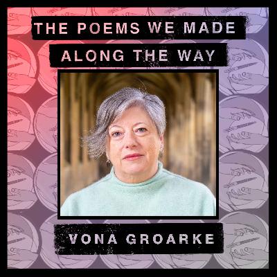 Episode 35: Vona Groarke - "Languages dress differently"