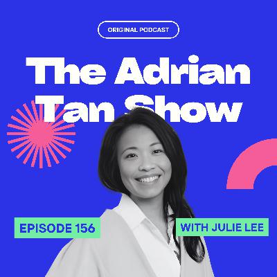 156 - Overcoming Adversity: Julie Lee's Journey Through Retrenchments and Career Pivoting