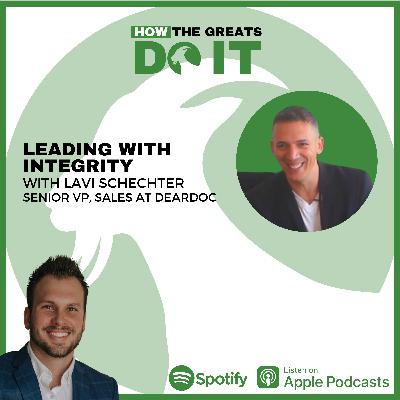 How the Greats Do It:  Leading with Integrity with Lavi Schechter