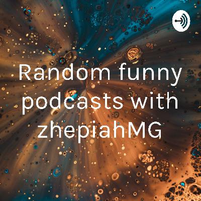 Random funny podcasts with zhepiahMG (Trailer)