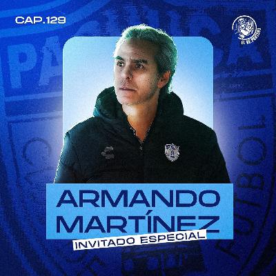 129 ARMANDO MARTÍNEZ | LA CANTERA DE PACHUCA | EL MANEJO DE LA SELECCIÓN | FÚTBOL MEXICANO 129 ARMANDO MARTÍNEZ | LA CANTERA DE PACHUCA | EL MANEJO DE LA SELECCIÓN | FÚTBOL MEXICANO