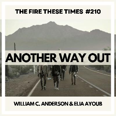 210/ Another Way Out w/ William C. Anderson