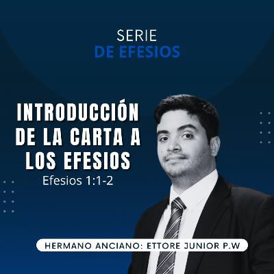 Introducción de la Carta a los Efesios | Efesios 1:1-2 | IBHV | Iglesia Bíblica Hispana en Viena
