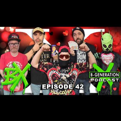 B-Generation X | Ep. 042 | Valentines Day with the Podcast for Bad Boys and Lover Boys