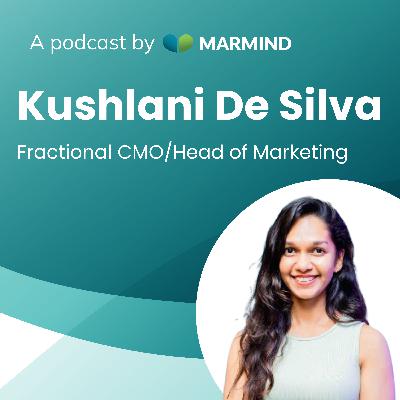 Building Effective Marketing Teams – with Kushlani De Silva