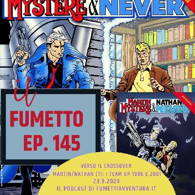 Ep.145 Verso il crossover MM e NN (1): i team-up del 1996 e del 2001