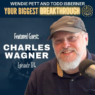 Episode 147: From Hidden Shame to God’s Transforming Love: Powerful Redemption Story of Charles Wagner