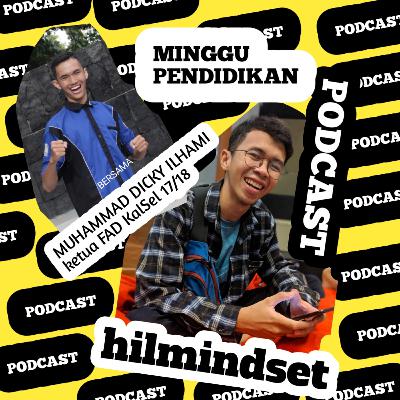 MINGGU PENDIDIKAN : KULIAH!!, Tapi malah Sukses di LP bersama MUHAMMAD DICKY ILHAMI
