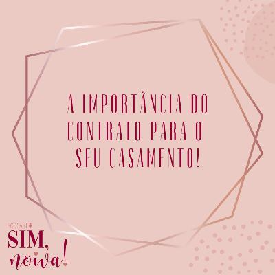 Sim Noiva 11 - A importância do contrato para seu casamento Sim Noiva 11 - A importância do contrato para seu casamento