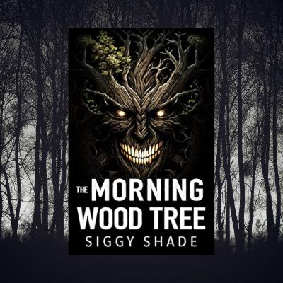The Smutty Book Club Discusses: The Morning Wood Tree- Siggy Shade