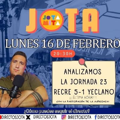 Analizamos la actualidad del Decano: 16/02/2026 Recreativo de Huelva 5-1 Yeclano Deportivo