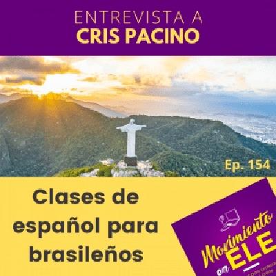 154. Clases de español para 200 millones de habitantes - Entrevista a Cris Pacino