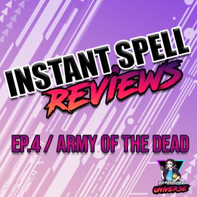 Instant Spell Review I EP.4 I Army Of The Dead Instant Spell Review I EP.4 I Army Of The Dead
