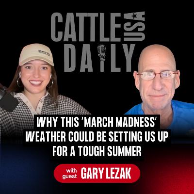 290: Why This “March Madness” Weather Could Be Setting Us Up for a Tough Summer 290: Why This “March Madness” Weather Could Be Setting Us Up for a Tough Summer