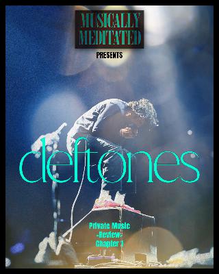 Deftones Private Music Review: Chapter 1 w/ Daniel Wahl of Versaflare - Ep 292