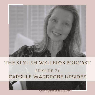 71 The upsides to creating a capsule wardrobe