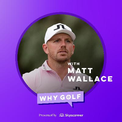 Ryder Cup ambitions and winning around the world with Matt Wallace