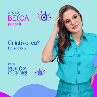 05 - Criativo, eu? 05 - Criativo, eu?