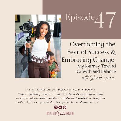 Overcoming the Fear of Success and Embracing Change: My Journey Toward Growth and Balance